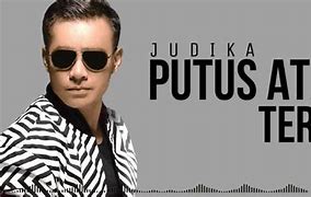 Lagu Judika Putus Atau Terus